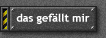 das gef�llt mir